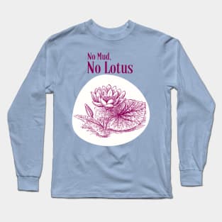 No Mud, No Lotus (Light) Long Sleeve T-Shirt